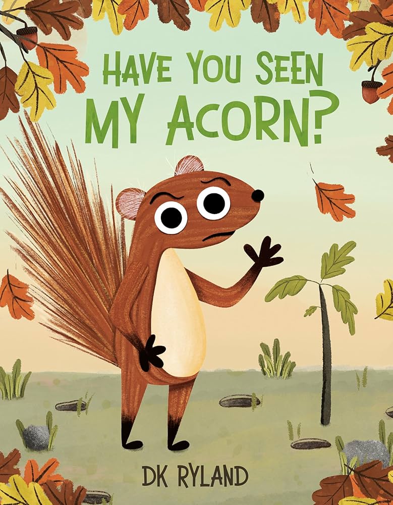have you seen my acorn